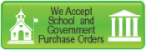 We Accept School & Govenment Purchase Orders